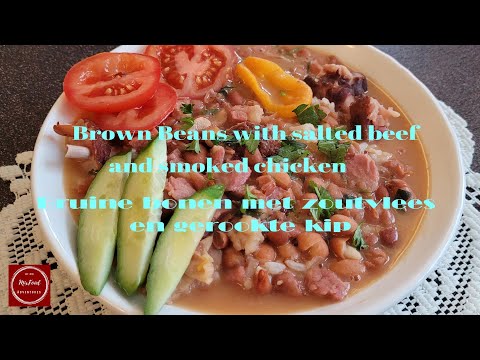 Brown Beans with Salted Beef and Smoked Chicken / Bruine Bonen met Zout Vlees en Gerookte Kip