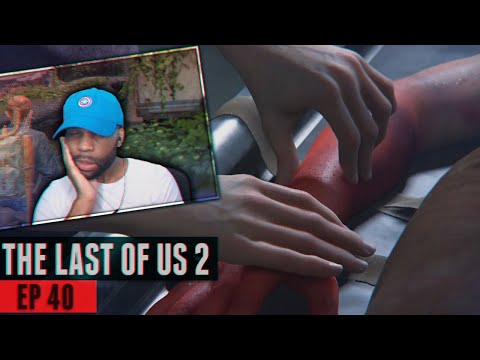 The Last of Us 2 Walkthrough Gameplay Part 40 - PLEASE HELP