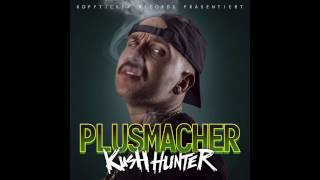 PLUSMACHER - KUSH HUNTER SNIPPET ( MIXED BY DJ ACCESS )