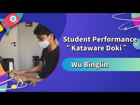 【Student Performance】Kataware Doki by Wu Binglin