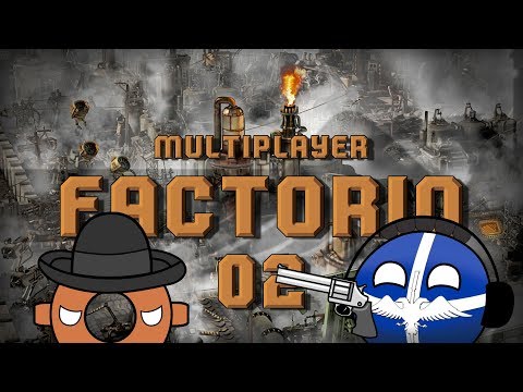 FACTORIO MULTIPLAYER #02 BIGGER IS BETTER - Let's Play Gameplay