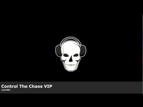 Lowroller - Control The Chaos VIP