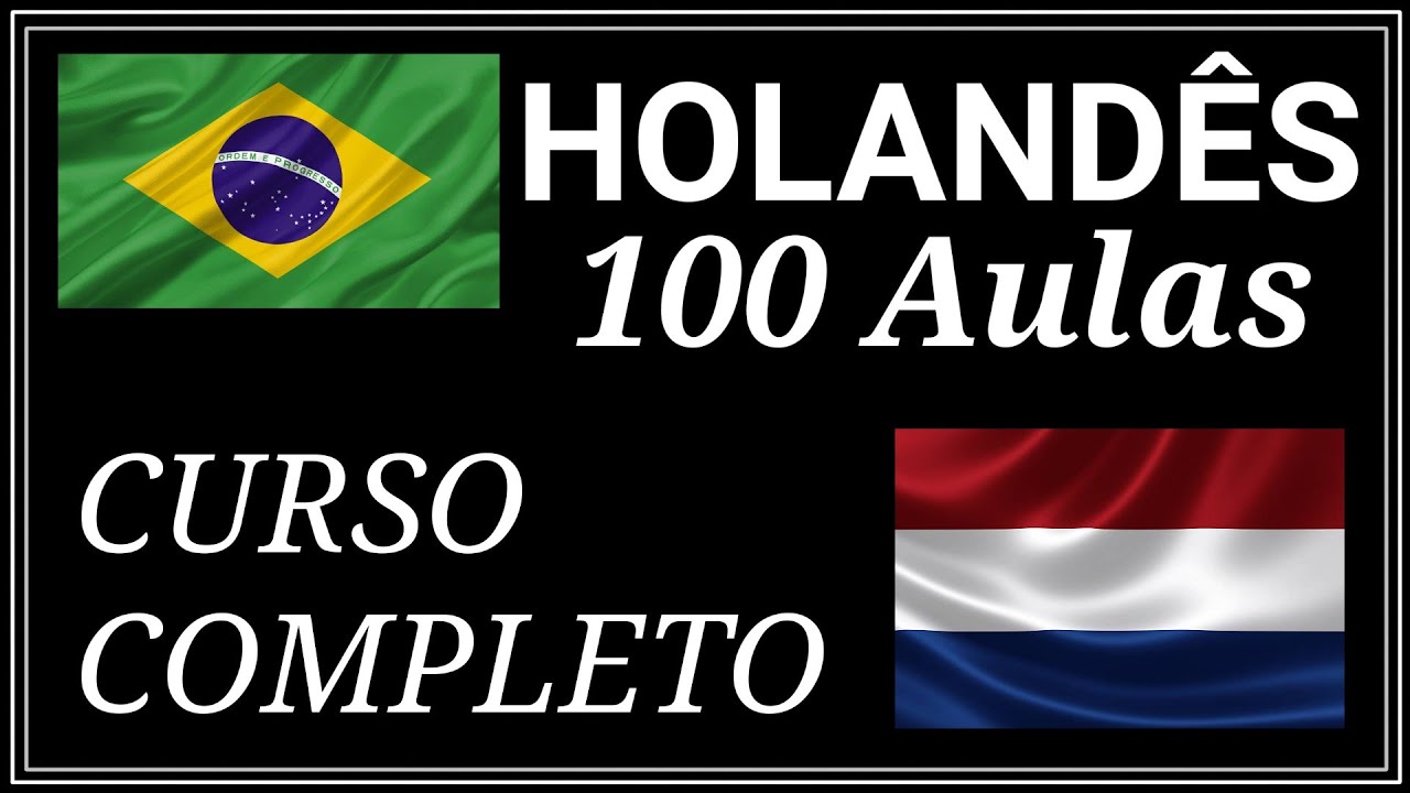 Curso de Holandês/Neerlandês para iniciantes | 100 Aulas (Completo)