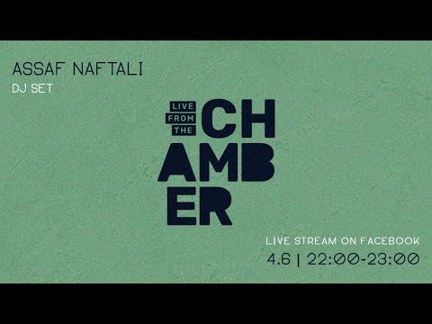 Live From The Chamber | Assaf Naftali