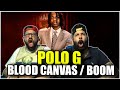 THE STORY TELLING Polo G Bloody Canvas BOOM Official Audio REACTION