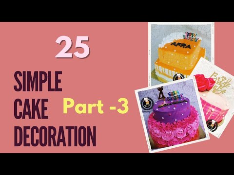 25 Cake design ideas part -3| Simple Easy cake design | Anniversary cake |Birthday cakes