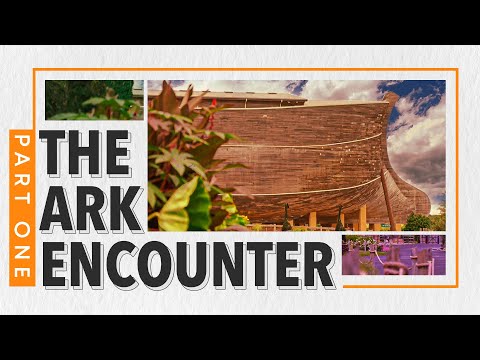 The Ark Encounter Tour | Part 1