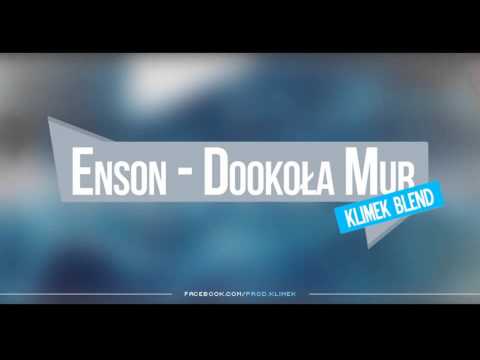 Enson - Dookoła Mur (Klimek Blend, skrecze DJ Wholist)