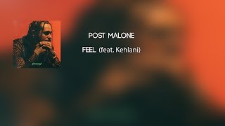 Post Malone - Feel - (feat. Kehlani)