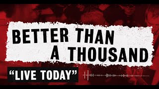 Better Than A Thousand - Live Today (Official Lyric Video)