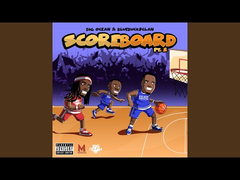 Scoreboard, Pt. 2 (feat. BlueBucksClan)