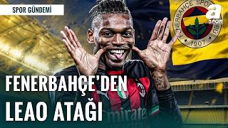 SICAK GELİŞME | Fenerbahçe'den Rafael Leao Atağı! | Transfer Hangi Aşa