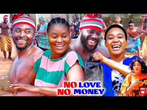 NO MONEY NO LOVE SEASON 9&10 (New Hit Movie) - CHIZZY ALICHI 2021 LATEST NIGERIAN NOLLYWOOD MOVIE