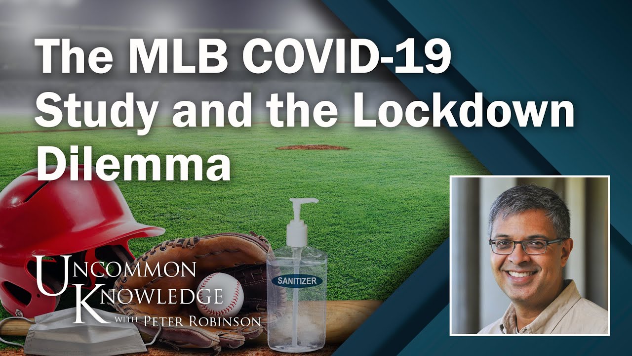 Dr. Jay Bhattacharya: His new MLB COVID-19 Study and the Dilemma of the Lockdown
