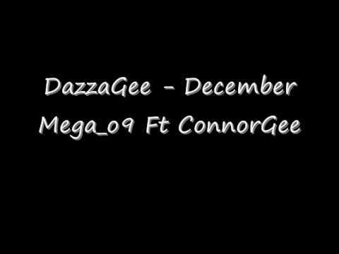 DazzaGee   December Mega o9 Ft ConnorGee