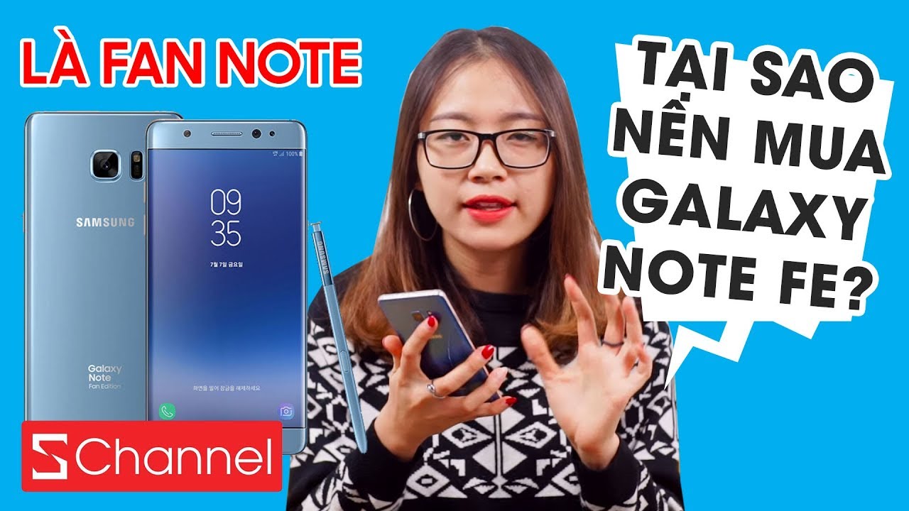 Là fan Note tại sao nên mua Galaxy Note FE?