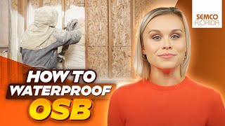 How to Waterproof OSB