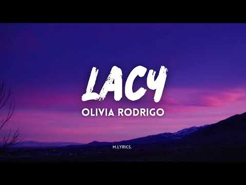 Olivia Rodrigo - lacy (Lyrics)