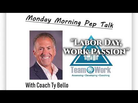 Labor Day, Work Passion, 9/2/2019