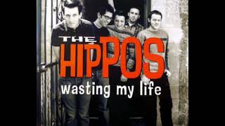 The hippos-wasting my life single/ep