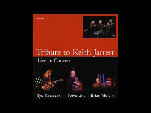 Ryo Kawasaki, Toivo Unt, Brian Melvin – Tribute To Keith Jarrett - Live In Concert (2010)