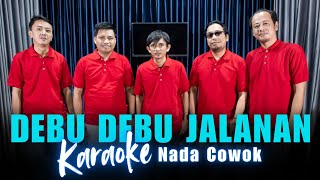 Download lagu KARAOKE DEBU DEBU JALANAN - NADA COWOK mp3