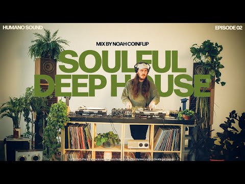 Jazzy, Soulful, Deep House Mix - [Vinyl Studio Session] with Noah Coinflip