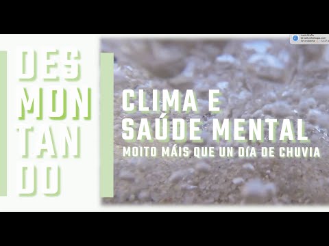 Vídeo: Clima e saúde mental, moito máis ca un día de chuvia