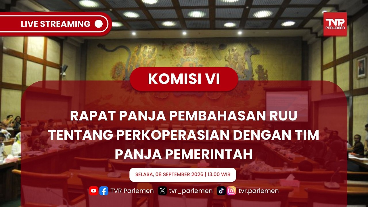 KOMISI VI DPR RI RAPAT PANJA PEMBAHASAN RUU TENTANG PERKOPERASIAN DENGAN TIM PANJA PEMERINTAH