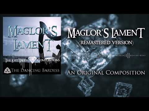 Maglor's Lament [REMASTERED] from The Silmarillion | Original Composition