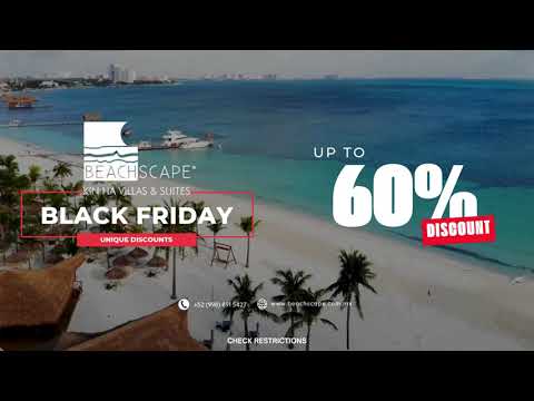 Black Friday in Cancun! 🌴☀️  Exclusive Discounts at Beachscape Kin Ha