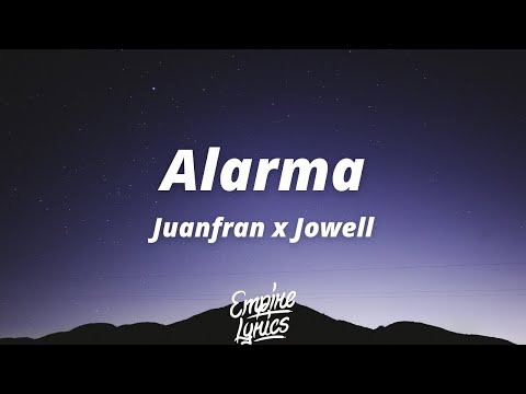Juanfran x Jowell - Alarma [Letra / Lyrics]