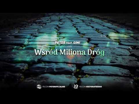Peter x Gimi - Wśród Miliona Dróg (Prod. Flobeatz) 2016