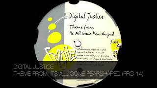 DIGITAL JUSTICE - THEME FROM: ITS ALL GONE PEARSHAPED (FRG-14)