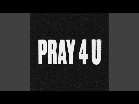 Pray 4 U