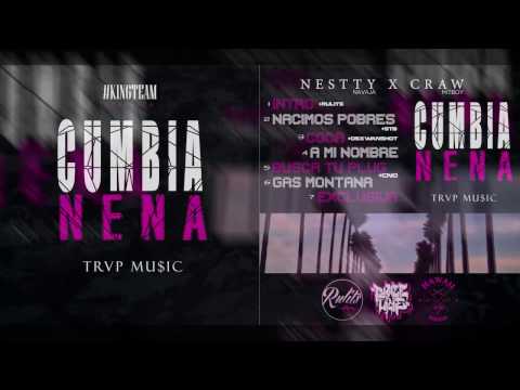 Nestty & Craw aka HitBoy // CUMBIA NENA The Mixtape // Prod. Rulits TMB)