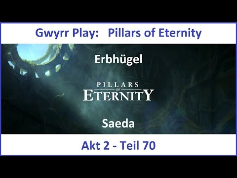 Pillars of Eternity Akt 2 Teil 70 - Saeda (Deutsch | HD)