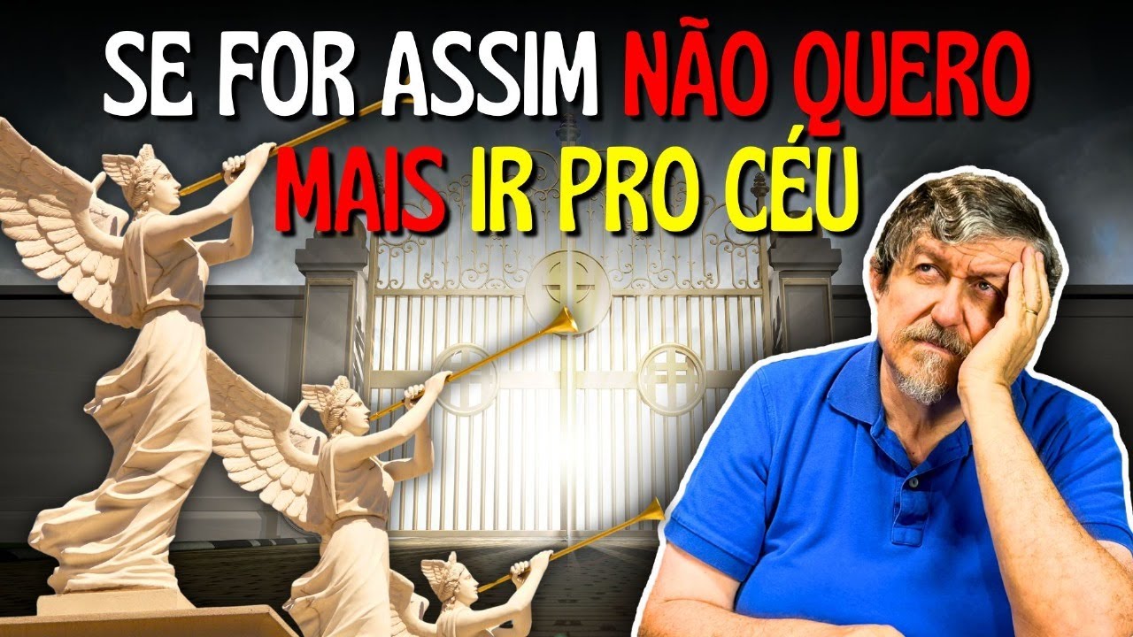 Se for assim não quero mais ir pro céu | Luiz Sayão