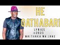 WAITHAKA WA JANE HE GATHABARÎ LYRICS