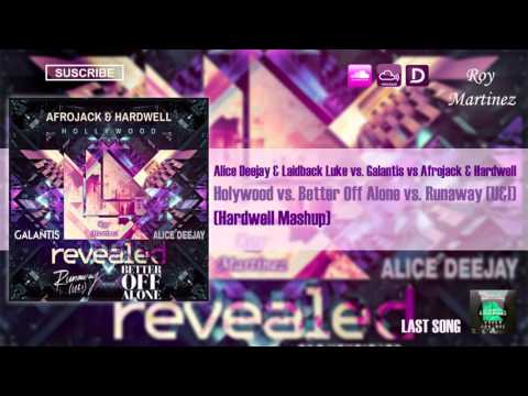 Better Off Alone vs. Runaway (U&I) vs. Hollywood (Hardwell Mashup)