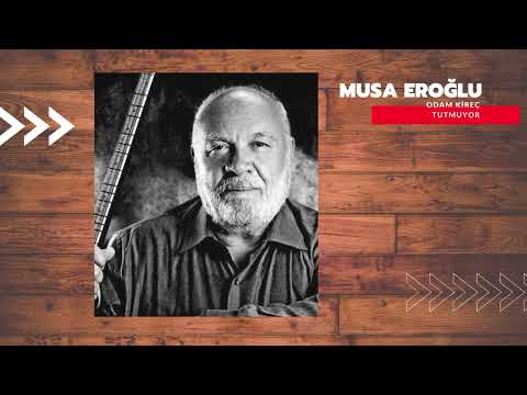Musa EROĞLU-Odam Kireç Tutmuyor