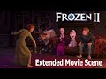 Frozen 2 2019 Extended Movie Scenes
