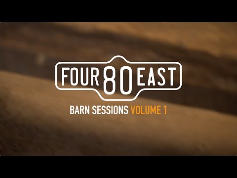 Four80East - Barn Sessions Volume 1 (Full Album)