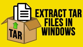 How to Extract a TAR File in Windows Using the GUI & Command Line