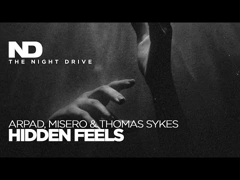 Arpad, MISERO & Thomas Sykes - Hidden Feels ⚫️⚪️