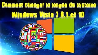 COMMENT CHANGER LA LANGUE DU SYSTEME WINDOWS VISTA 7 8.1 et 10