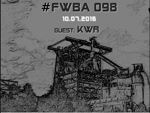 #FWBA 098 with KWR - on Fnoob Techno Radio