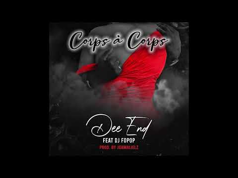 Dee End Feat Dj Fopop - Corps à Corps