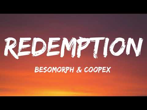 Besomorph & Coopex - Redemption (Lyrics) ft. Riell