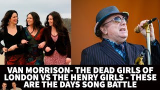 Reaction Van Morrison &amp; Frank Zappa  The Dead Girls of London VS The Henry Girls These Are The Days